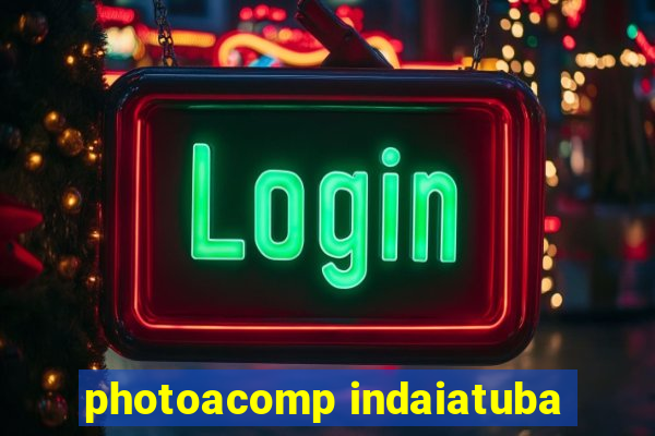 photoacomp indaiatuba